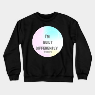 I’m built differently dissociative identity disorder life Crewneck Sweatshirt